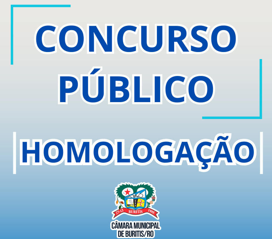 HOMOLOGAÇÃO DO CONCURSO PÚBLICO DA CÂMARA MUNICIPAL 